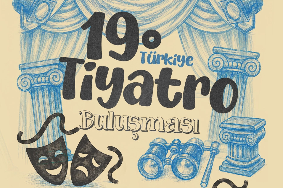 Manisa’da Tiyatro Rüzgârı: 19. Türkiye Tiyatro Buluşması Başlıyor