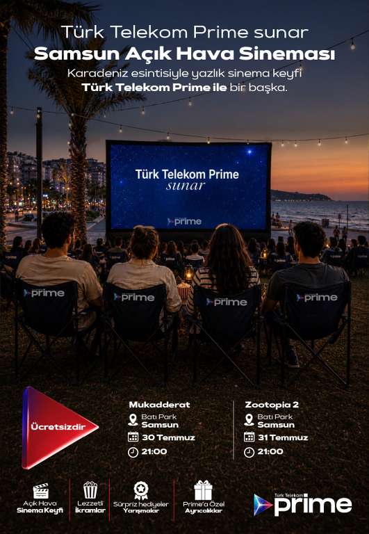 Türk Telekom Prime Açık Hava Sineması Samsun'da yaz akşamlarına renk katacak